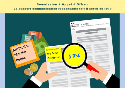 Soumission à Appel d'Offre : le support communication responsable fait-il gagner des points RSE. Attribution de Marché Public.